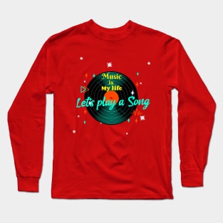 Music is my life Long Sleeve T-Shirt